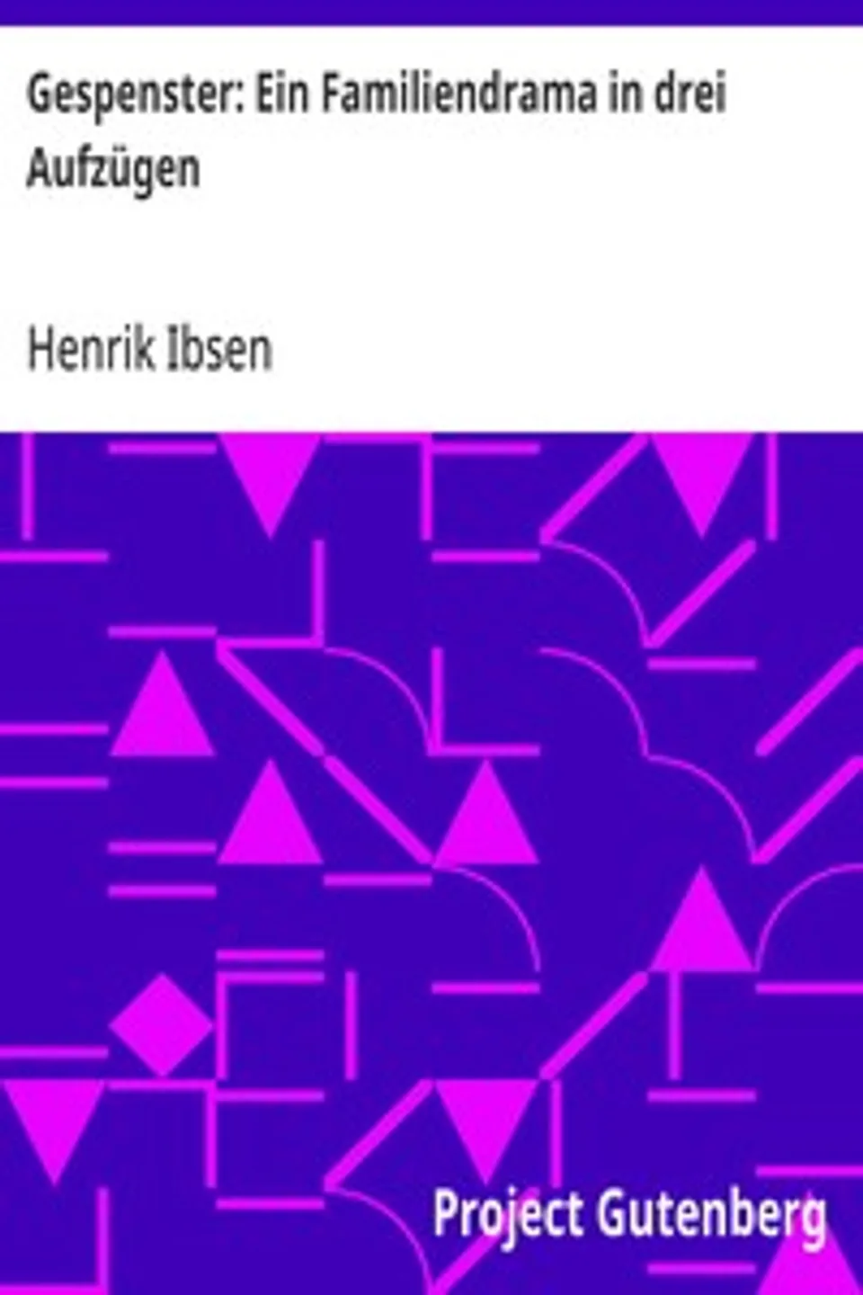 Gespenster: Ein Familiendrama in drei Aufzügen, Henrik Ibsen