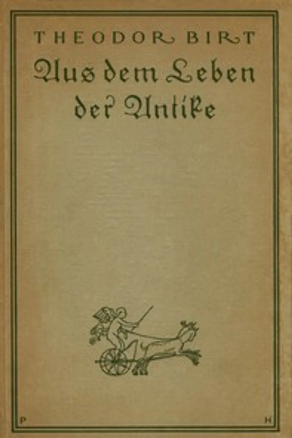 Aus dem Leben der Antike, Theodor Birt