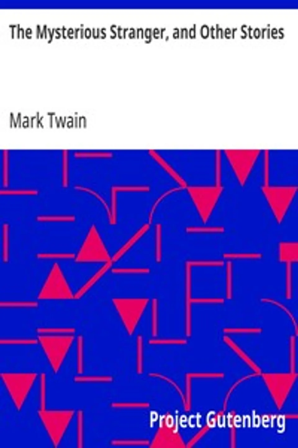 The Mysterious Stranger, and Other Stories, Mark Twain
