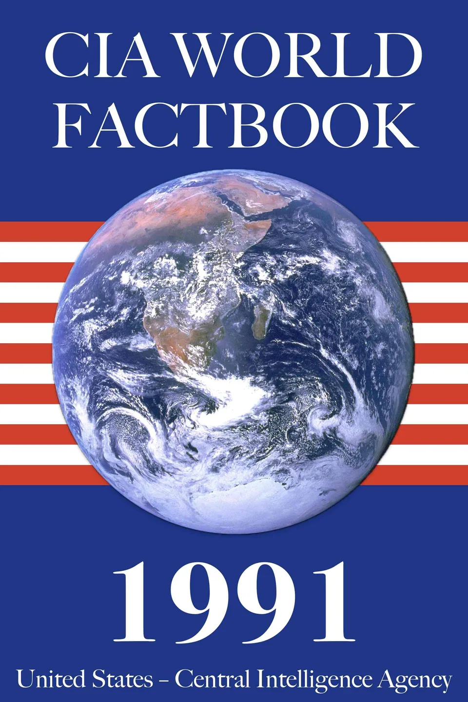 The 1991 CIA World Factbook, United States. Central Intelligence Agency