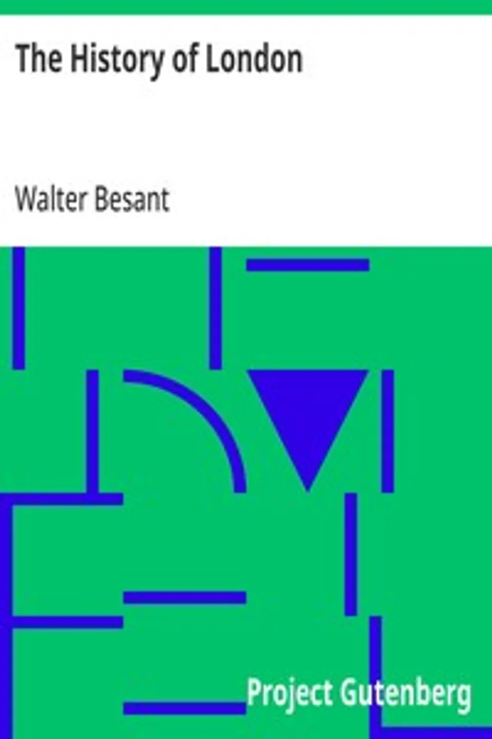The History of London, Walter Besant