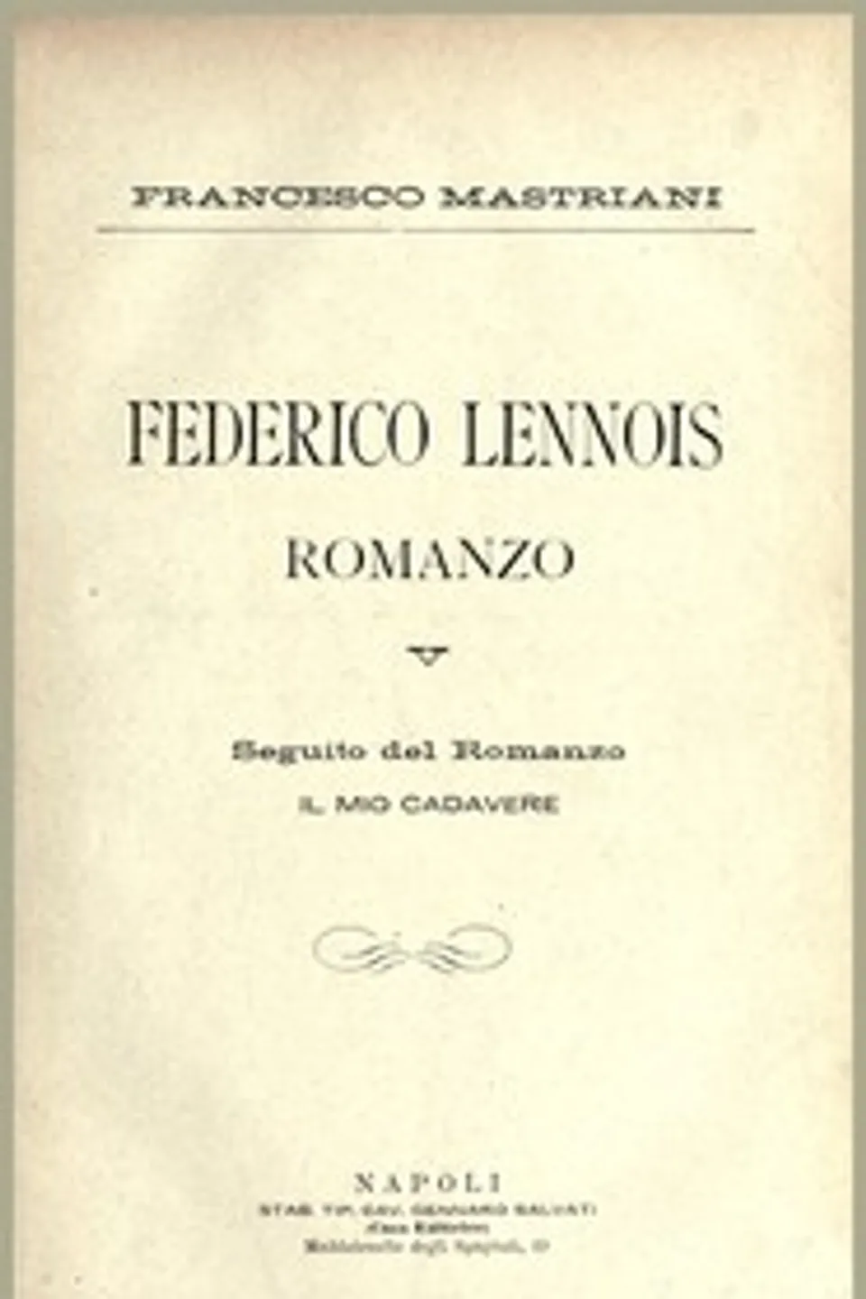 Federico Lennois : $b romanzo, Francesco Mastriani