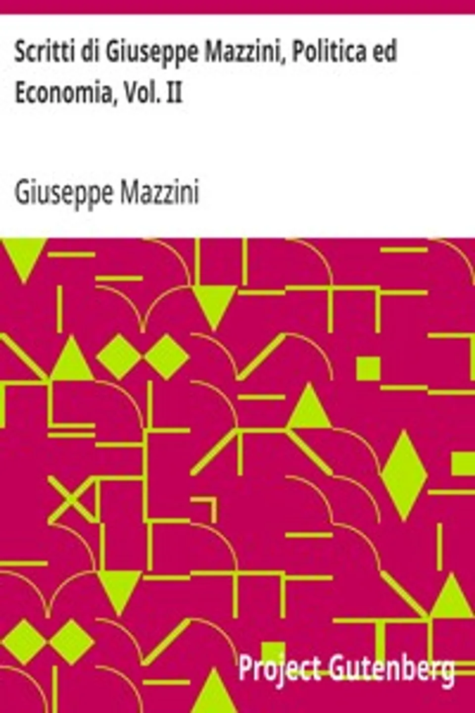 Scritti di Giuseppe Mazzini, Politica ed Economia, Vol. II, Giuseppe Mazzini
