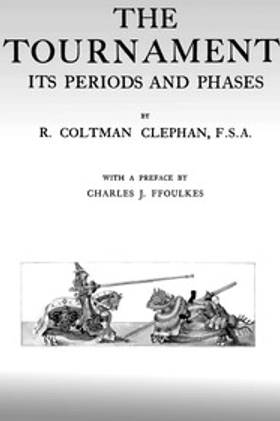 The Tournament—Its Periods and Phases, R. Coltman (Robert Coltman) Clephan