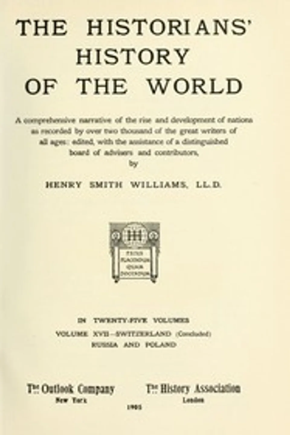 The historians' history of the world in twenty-five volumes, volume 17 : $b Switzerland (concluded), Russia and Poland
