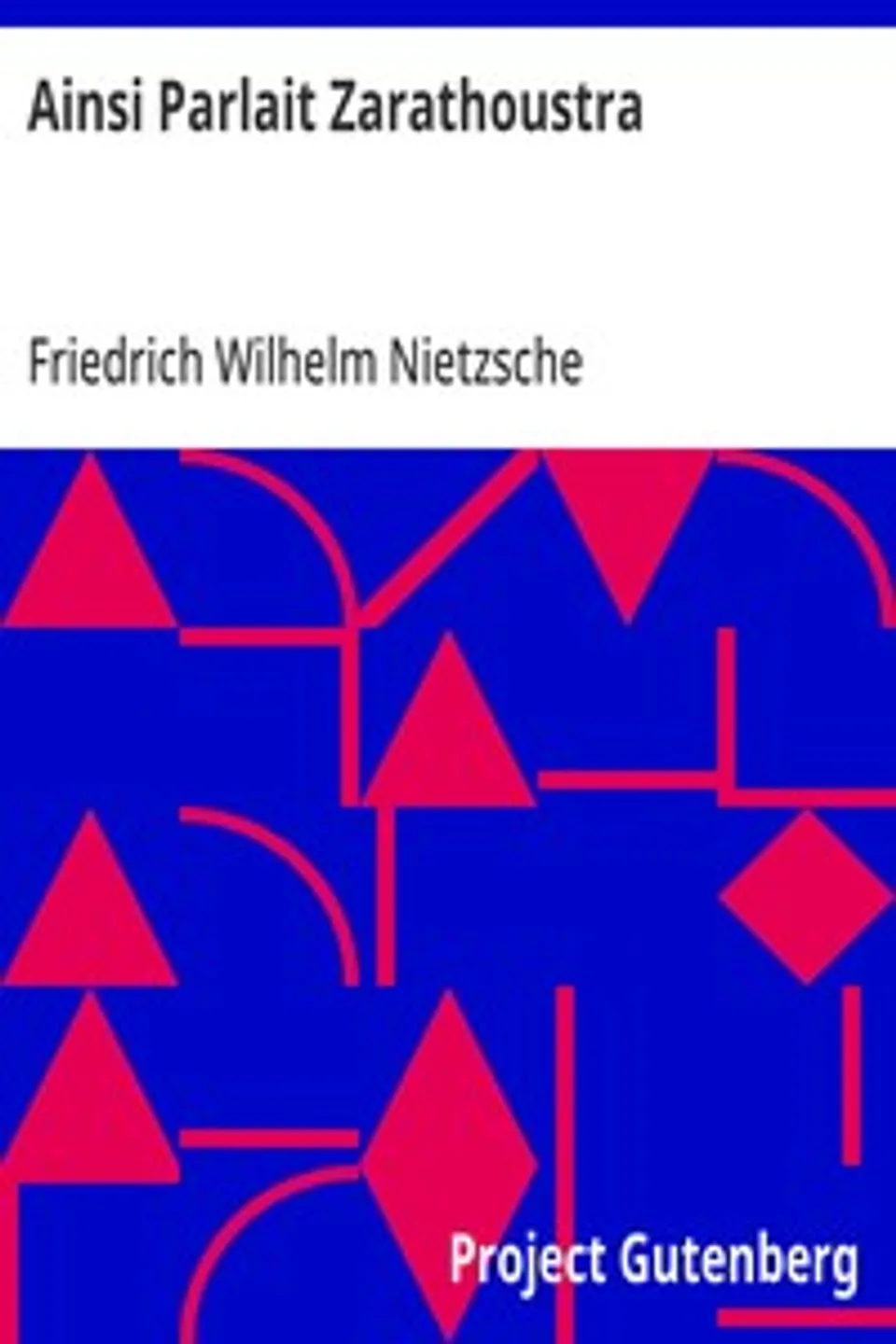 Ainsi Parlait Zarathoustra, Friedrich Wilhelm Nietzsche