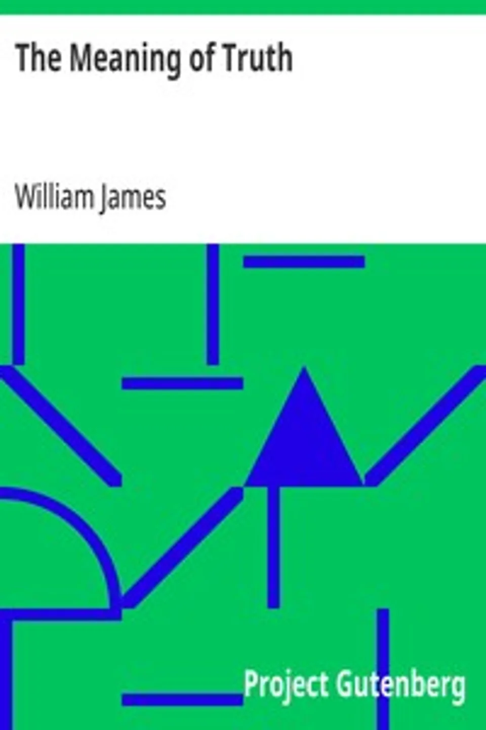 The Meaning of Truth, William James