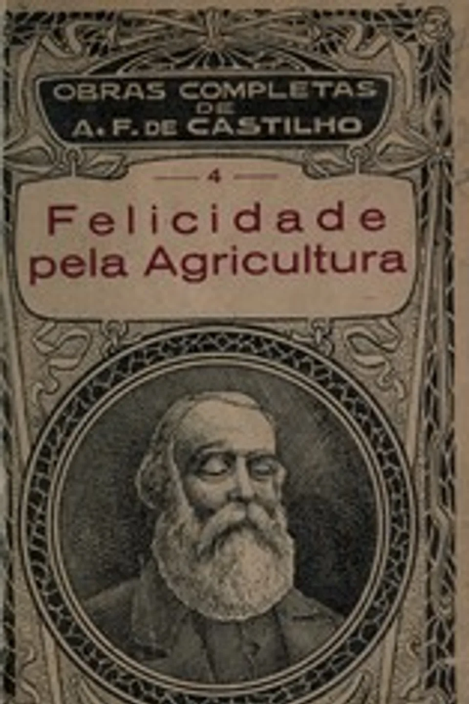 Felicidade pela Agricultura (Vol. I), Antonio Feliciano de Castilho