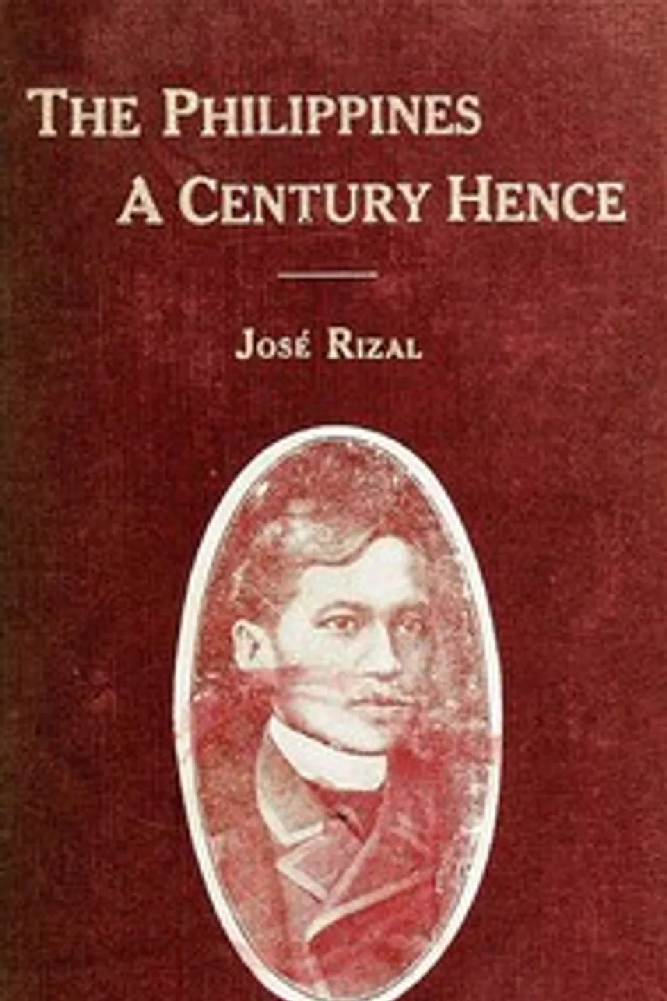 The Philippines a Century Hence, José Rizal