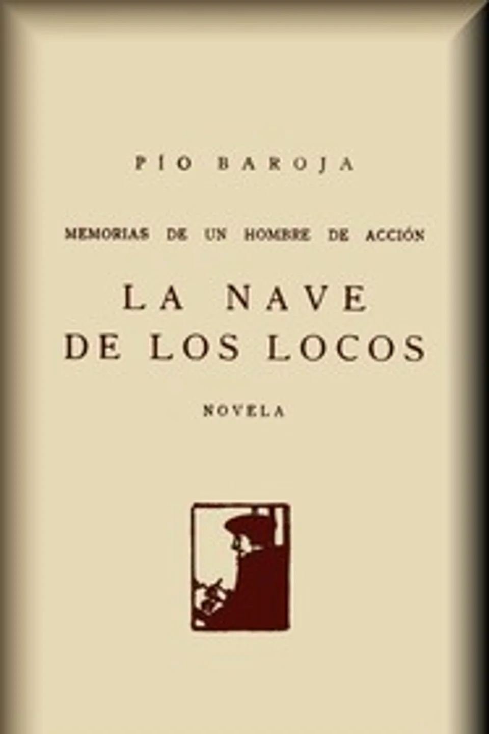 La nave de los locos : $b novela, Pío Baroja