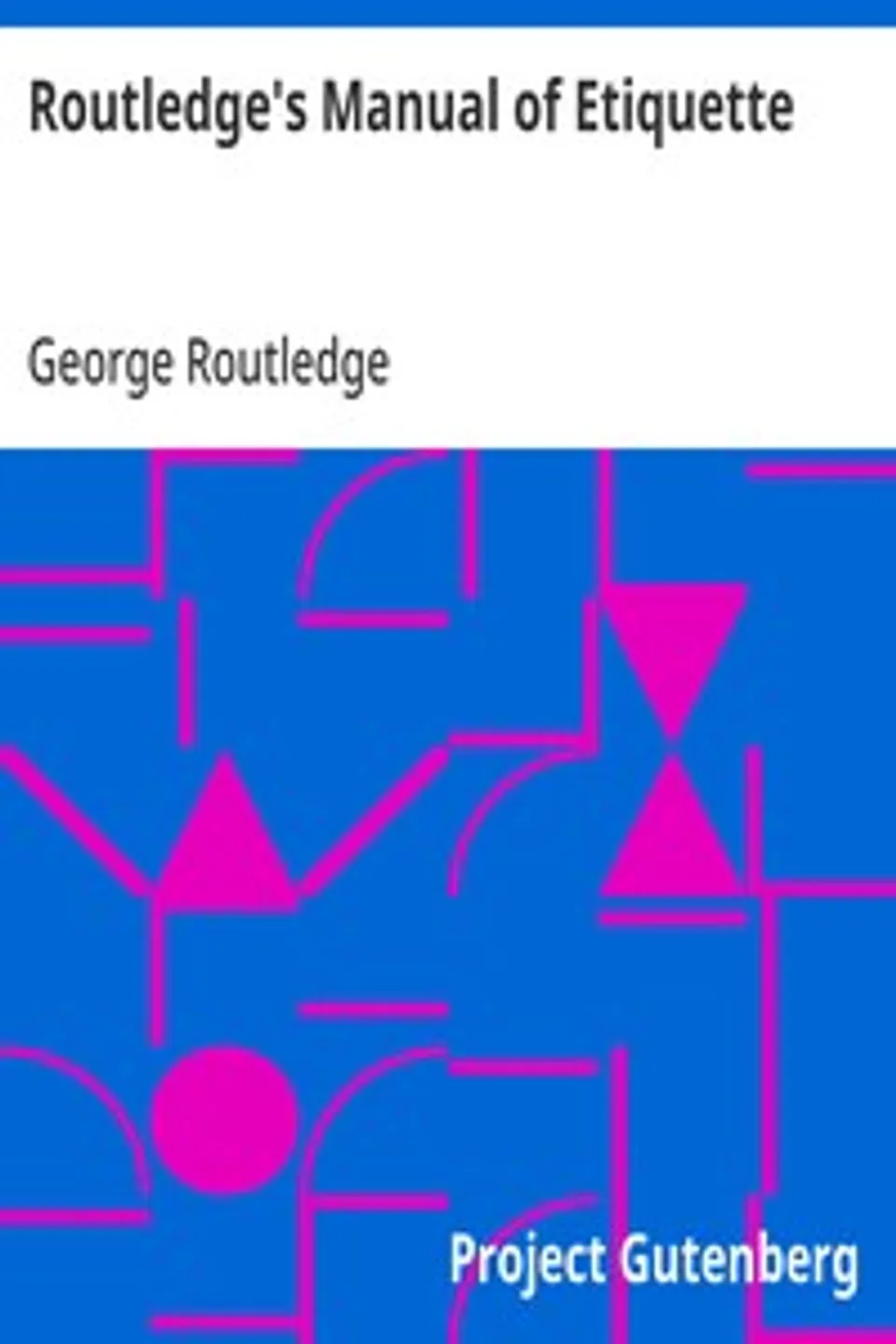 Routledge's Manual of Etiquette, George Routledge
