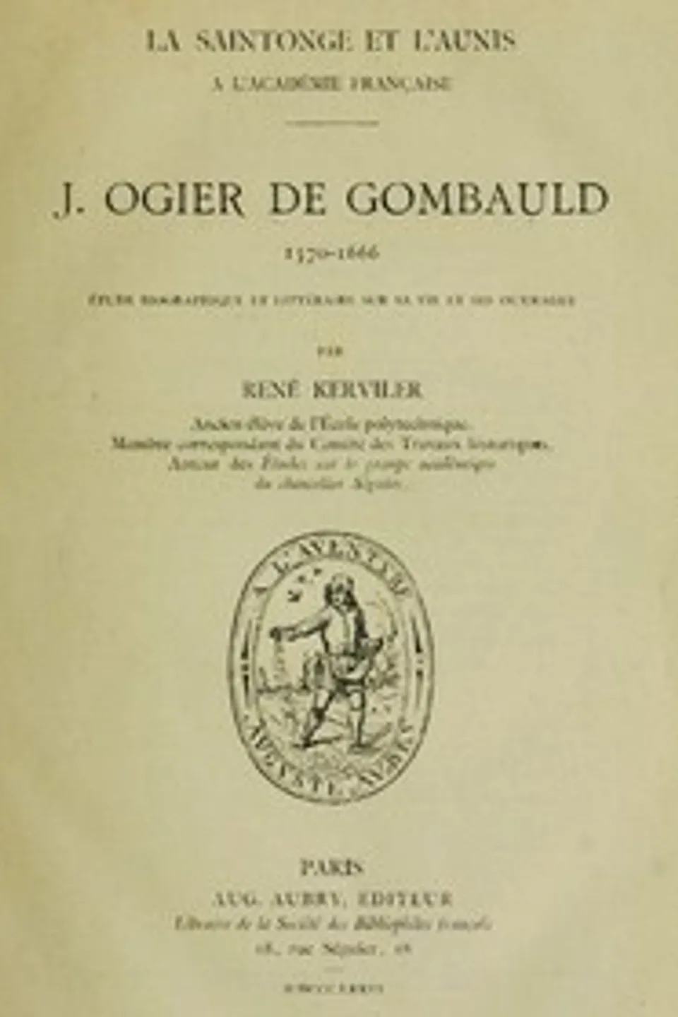 J. Ogier de Gombauld, 1570-1666: étude biographique et littéraire sur sa vie et ses ouvrages, René Pocard du Cosquer de Kerviler