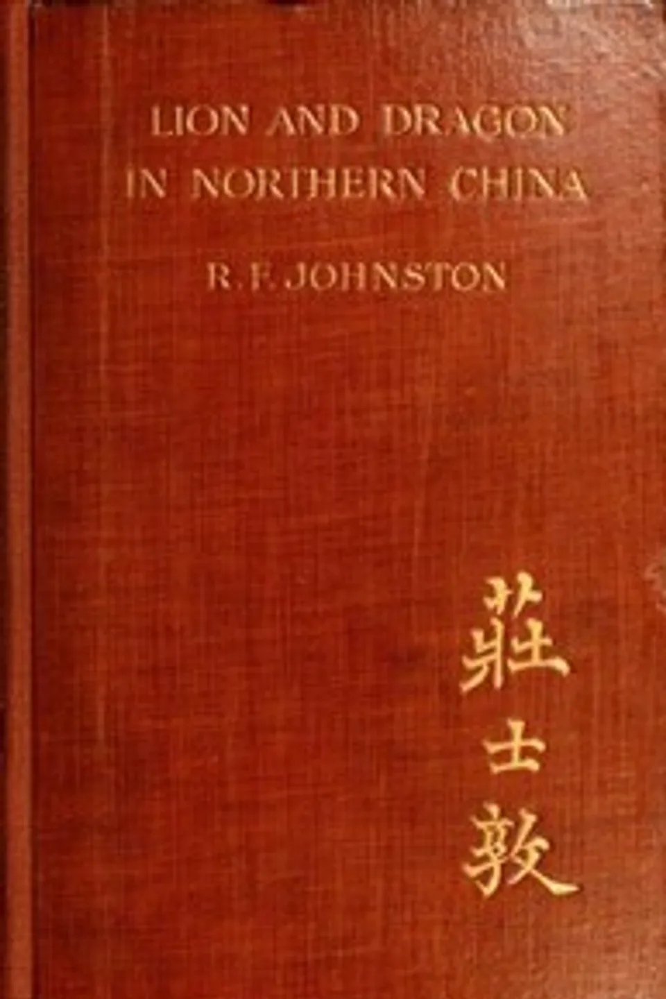 Lion and Dragon in Northern China, Reginald Fleming Johnston