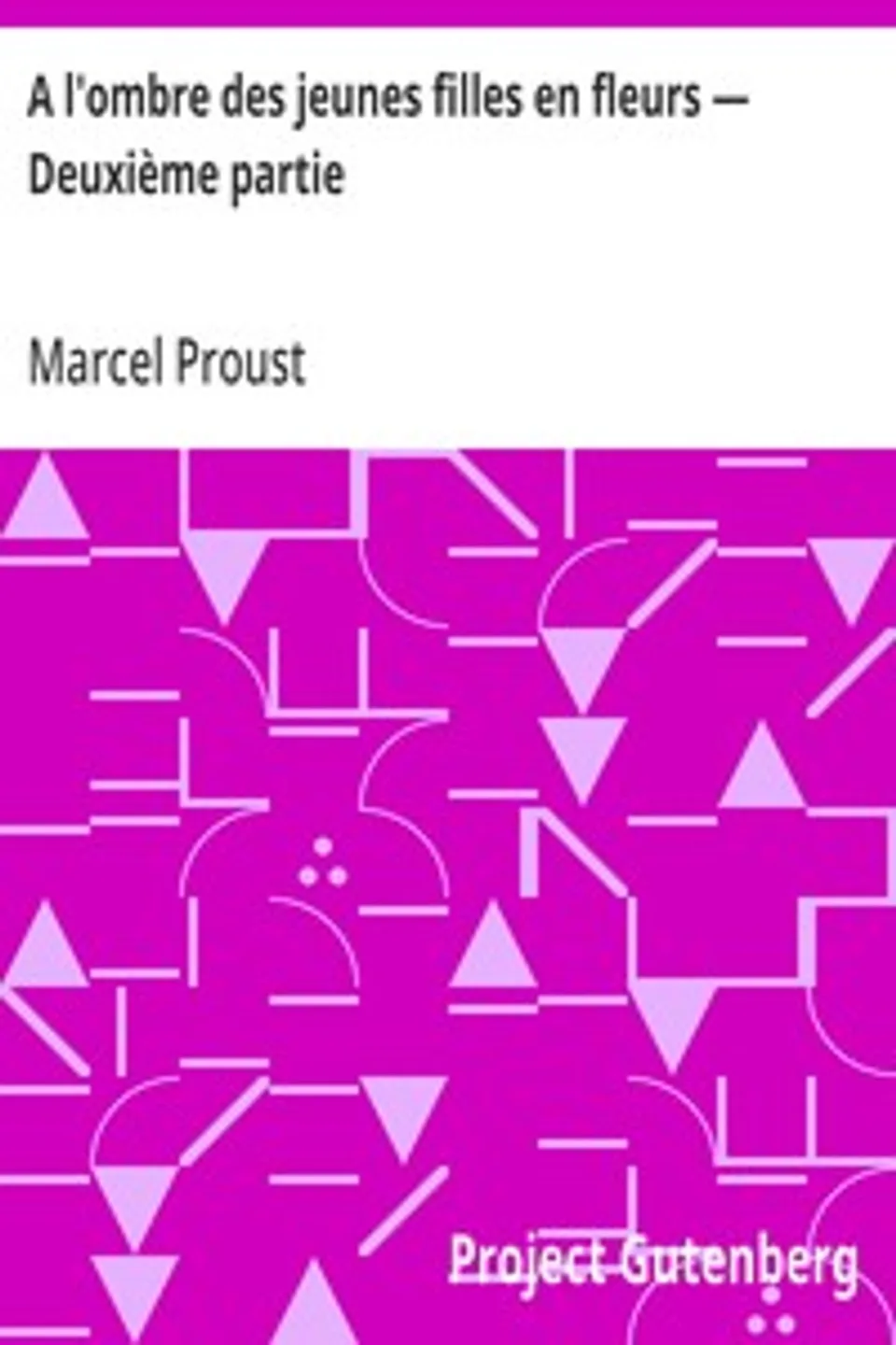 A l'ombre des jeunes filles en fleurs — Deuxième partie, Marcel Proust