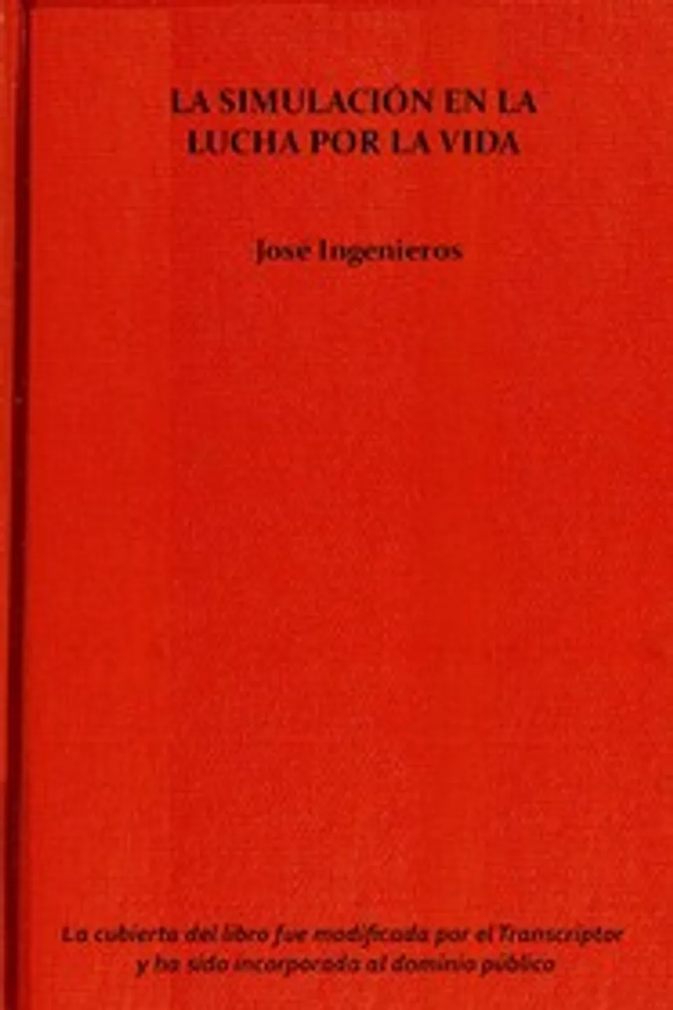 La simulación en la lucha por la vida, José Ingenieros
