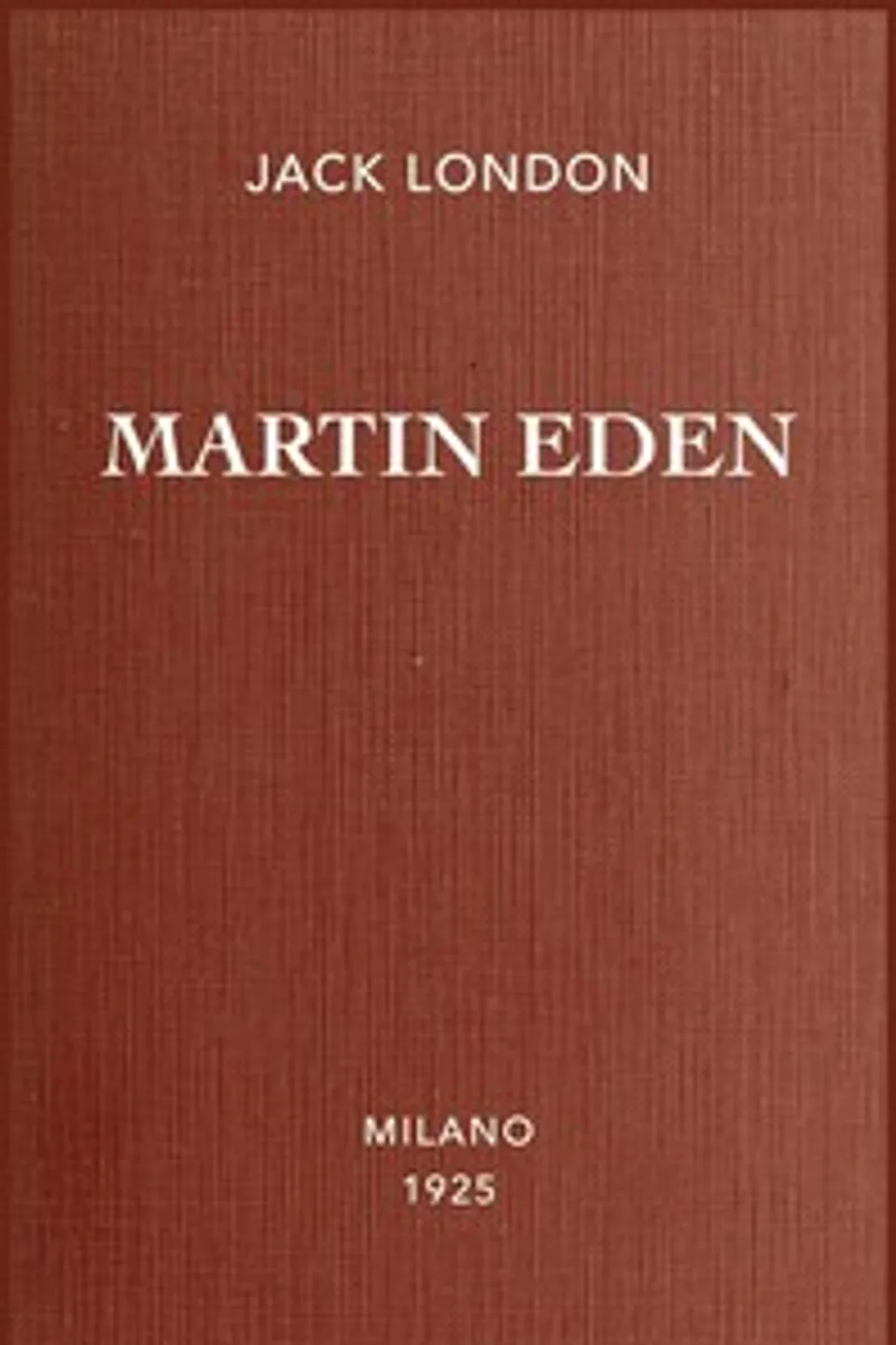 Martin Eden : $b romanzo, Jack London