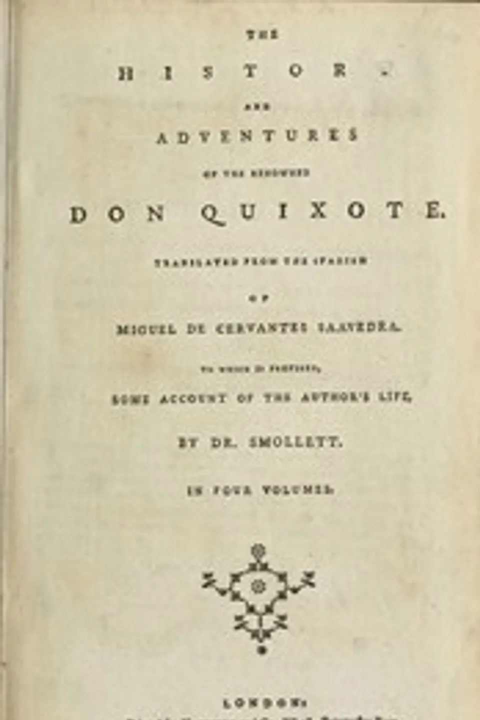 The history and adventures of the renowned Don Quixote, Miguel de Cervantes Saavedra