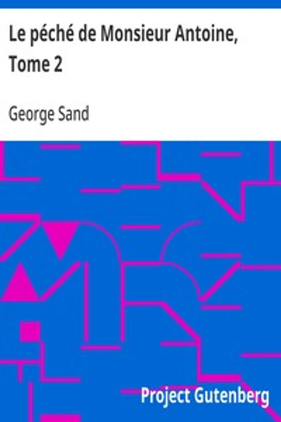 Le péché de Monsieur Antoine, Tome 2, George Sand