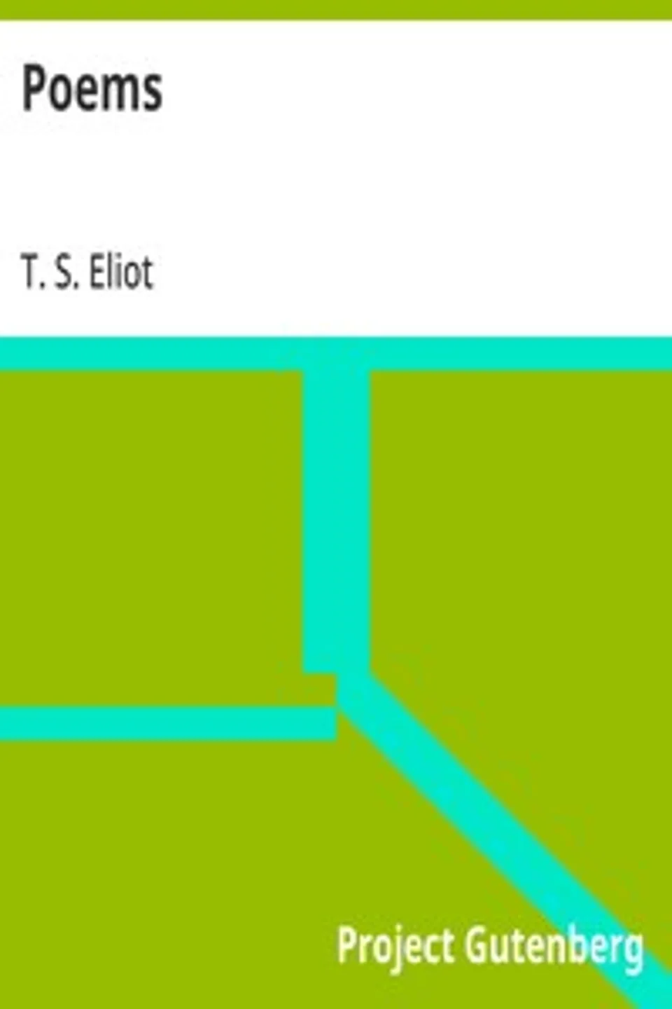 Poems, T. S. (Thomas Stearns) Eliot