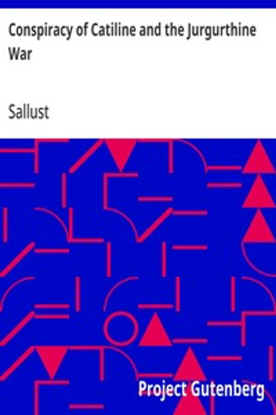 Conspiracy of Catiline and the Jurgurthine War, Sallust