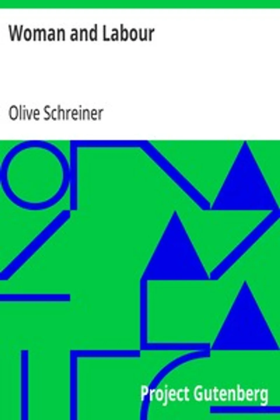 Woman and Labour, Olive Schreiner