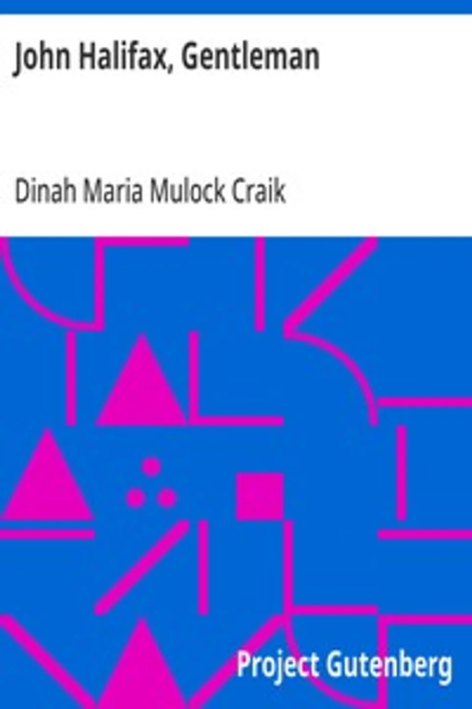 John Halifax, Gentleman, Dinah Maria Mulock Craik