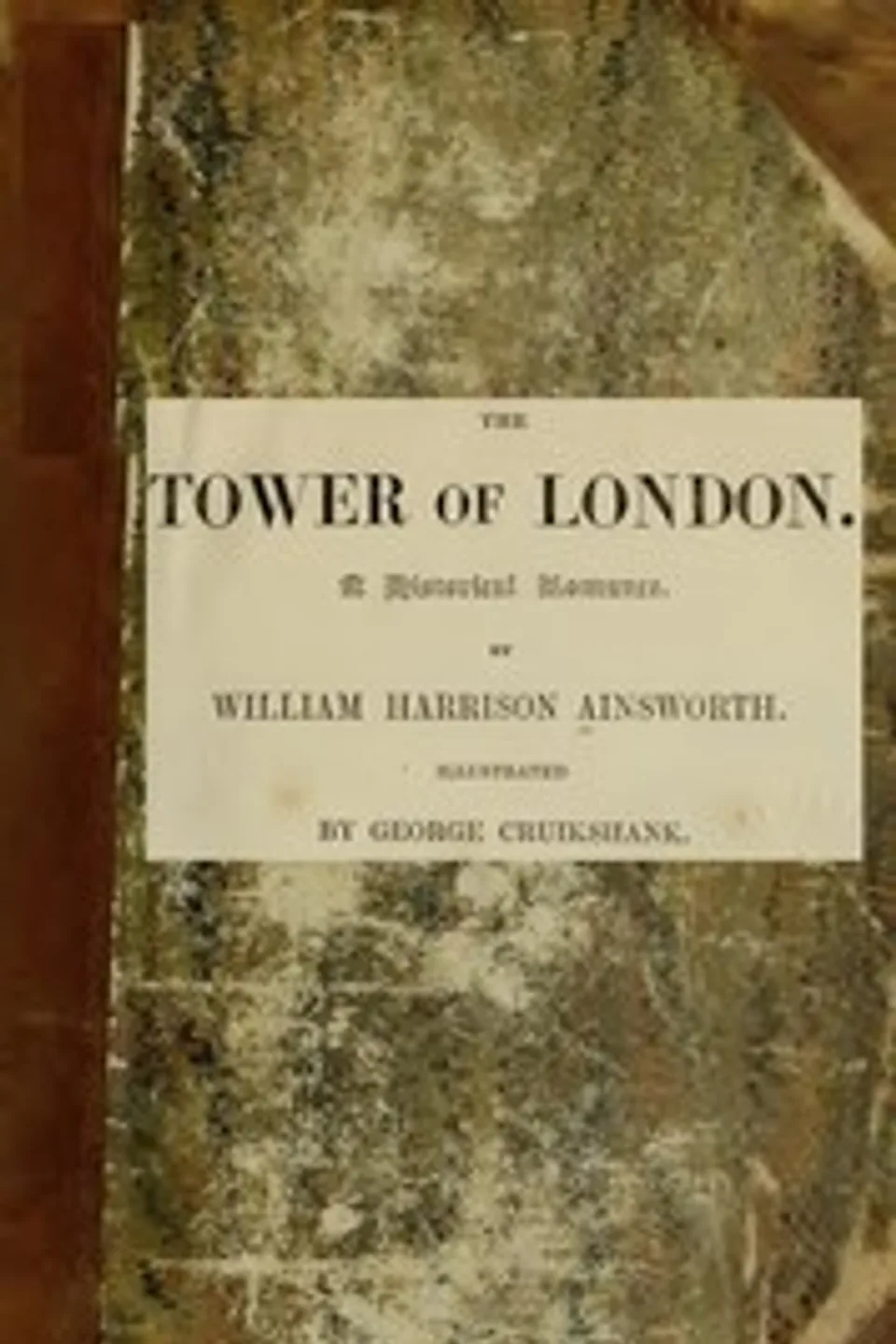 The Tower of London: A Historical Romance, Illustrated, William Harrison Ainsworth