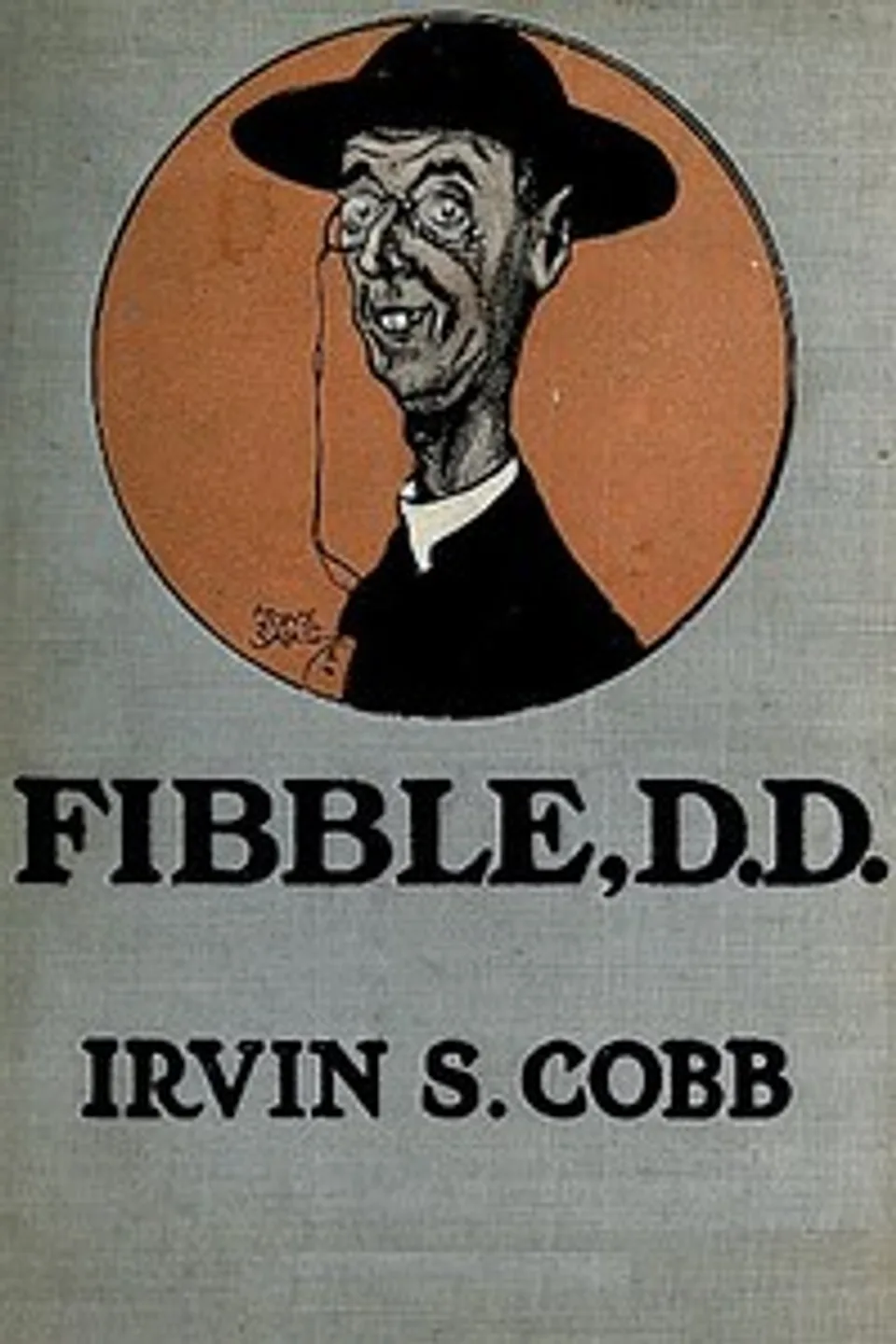 Fibble, D.D., Irvin S. (Irvin Shrewsbury) Cobb