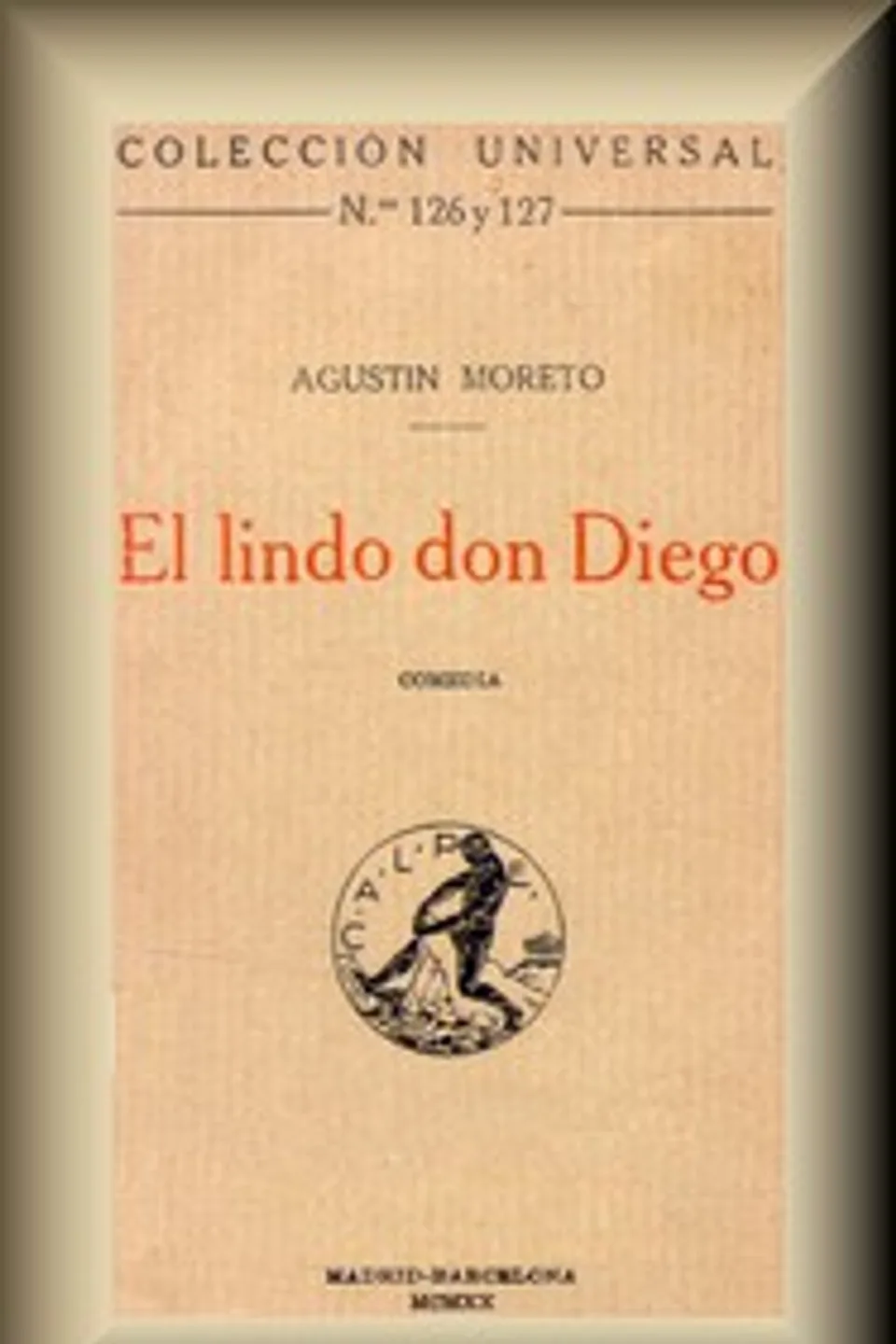 El lindo don Diego : $b Comedia, Agustín Moreto