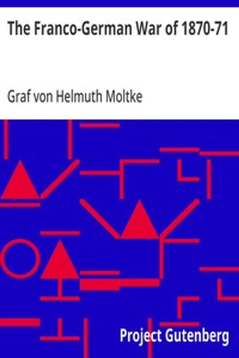 The Franco-German War of 1870-71, Helmuth Moltke