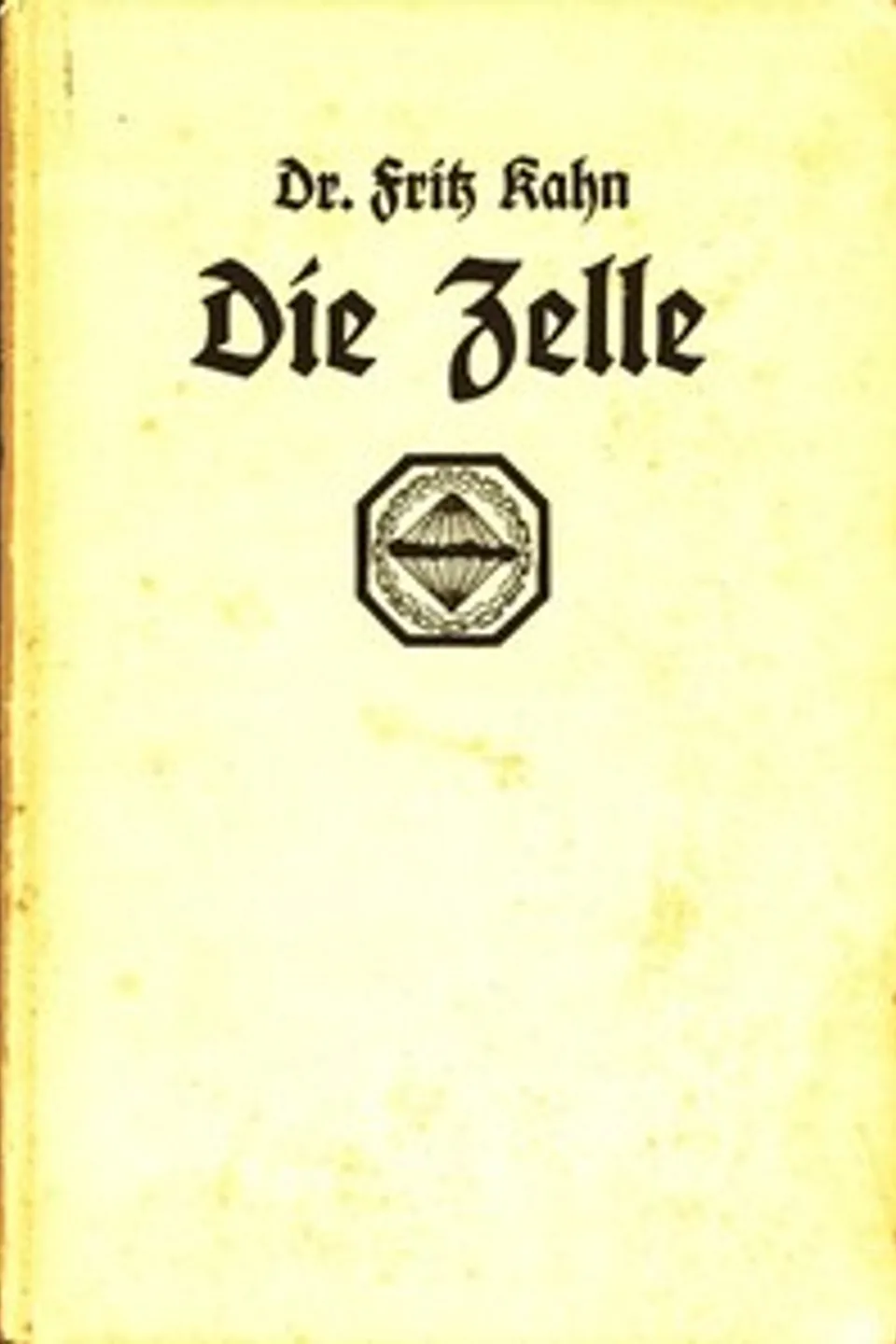 Die Zelle, Fritz Kahn