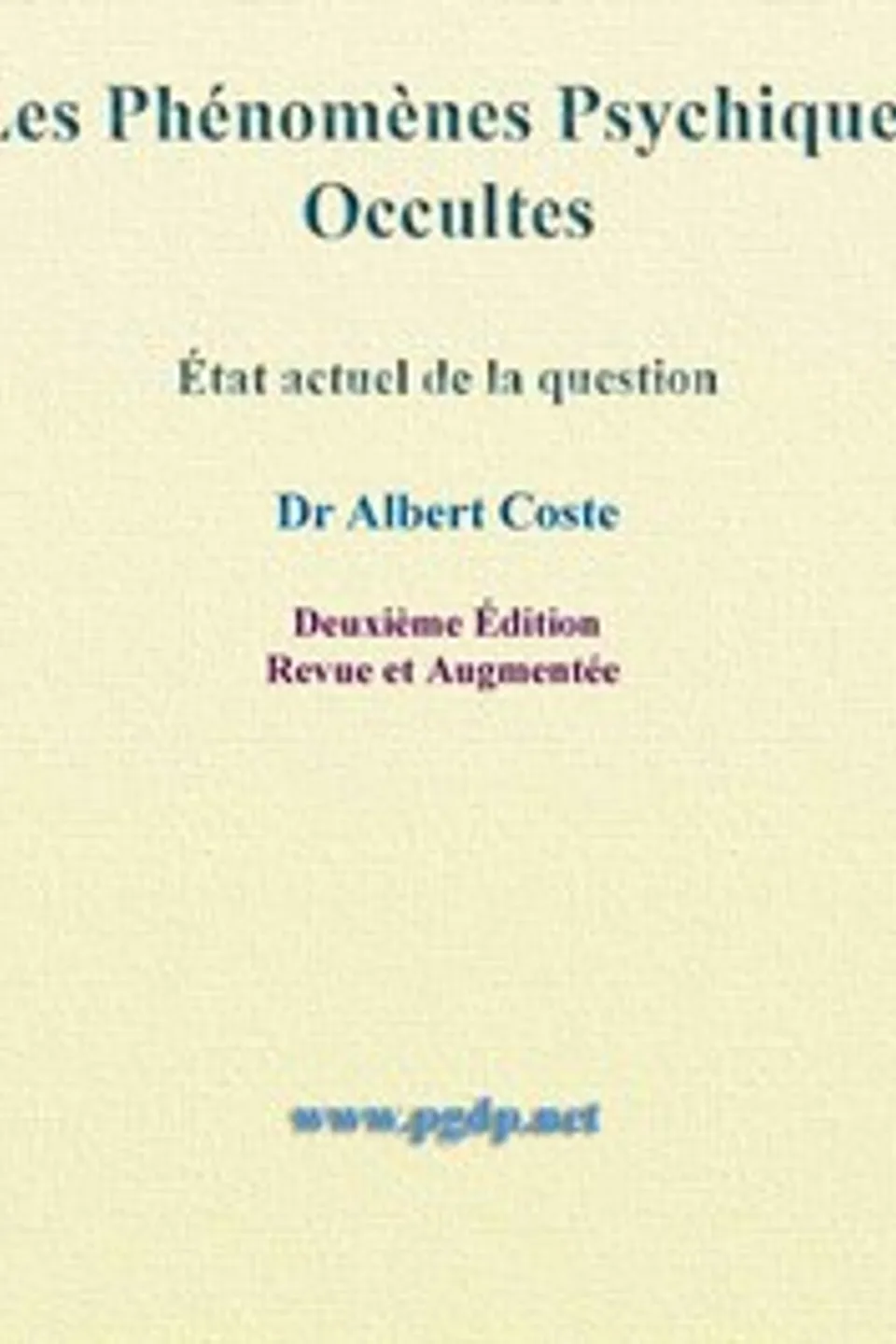 Les Phénomènes Psychiques Occultes: État Actuel de la Question, Albert Coste