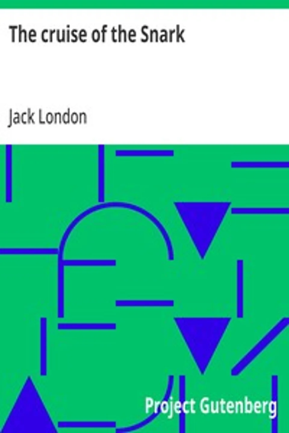 The cruise of the Snark, Jack London
