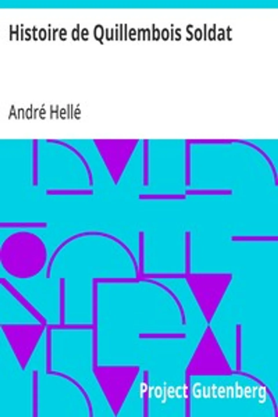 Histoire de Quillembois Soldat, André Hellé