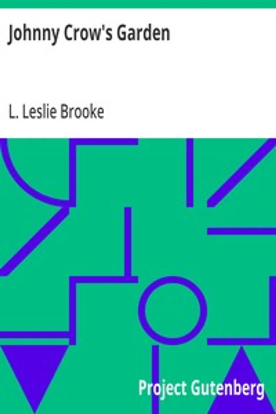 Johnny Crow's Garden, L. Leslie (Leonard Leslie) Brooke