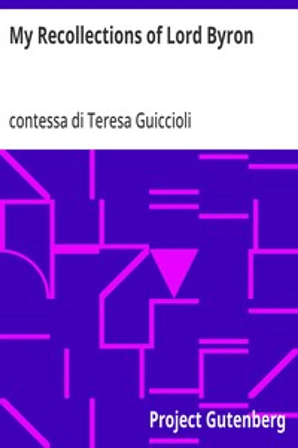 My Recollections of Lord Byron, Teresa Guiccioli