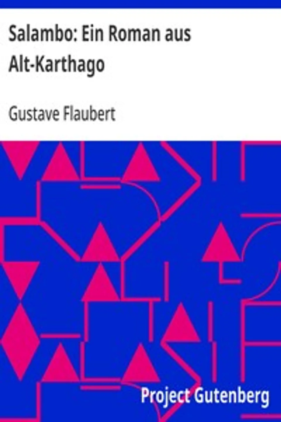 Salambo: Ein Roman aus Alt-Karthago, Gustave Flaubert