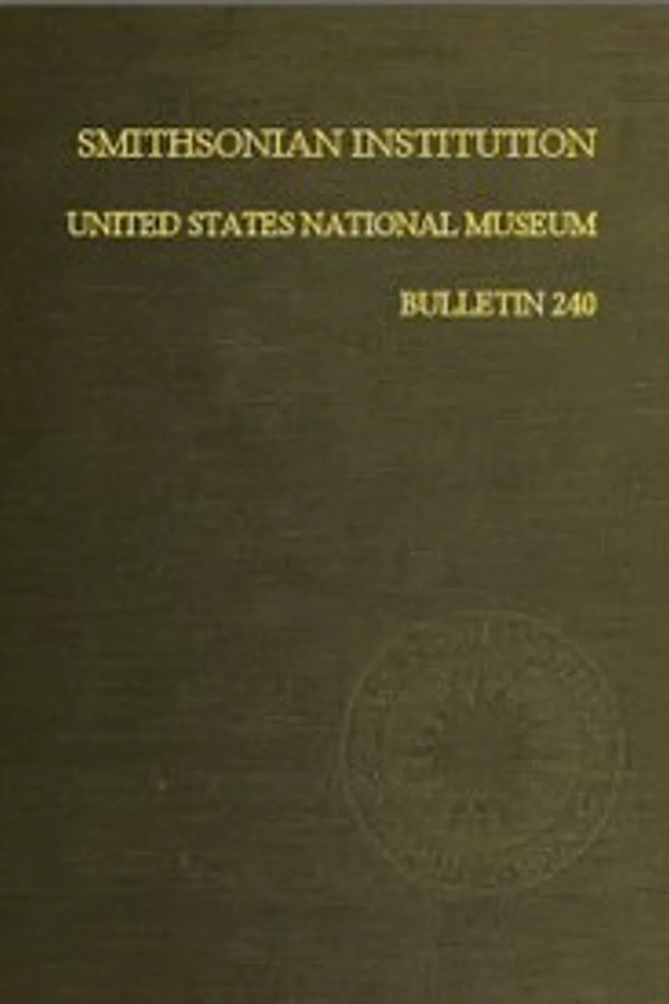 Smithsonian Institution - United States National Museum - Bulletin 240: Contributions From the Museum of History and Technology; Papers 34-44 on Science and Technology, Museum of History and Technology (U.S.)
