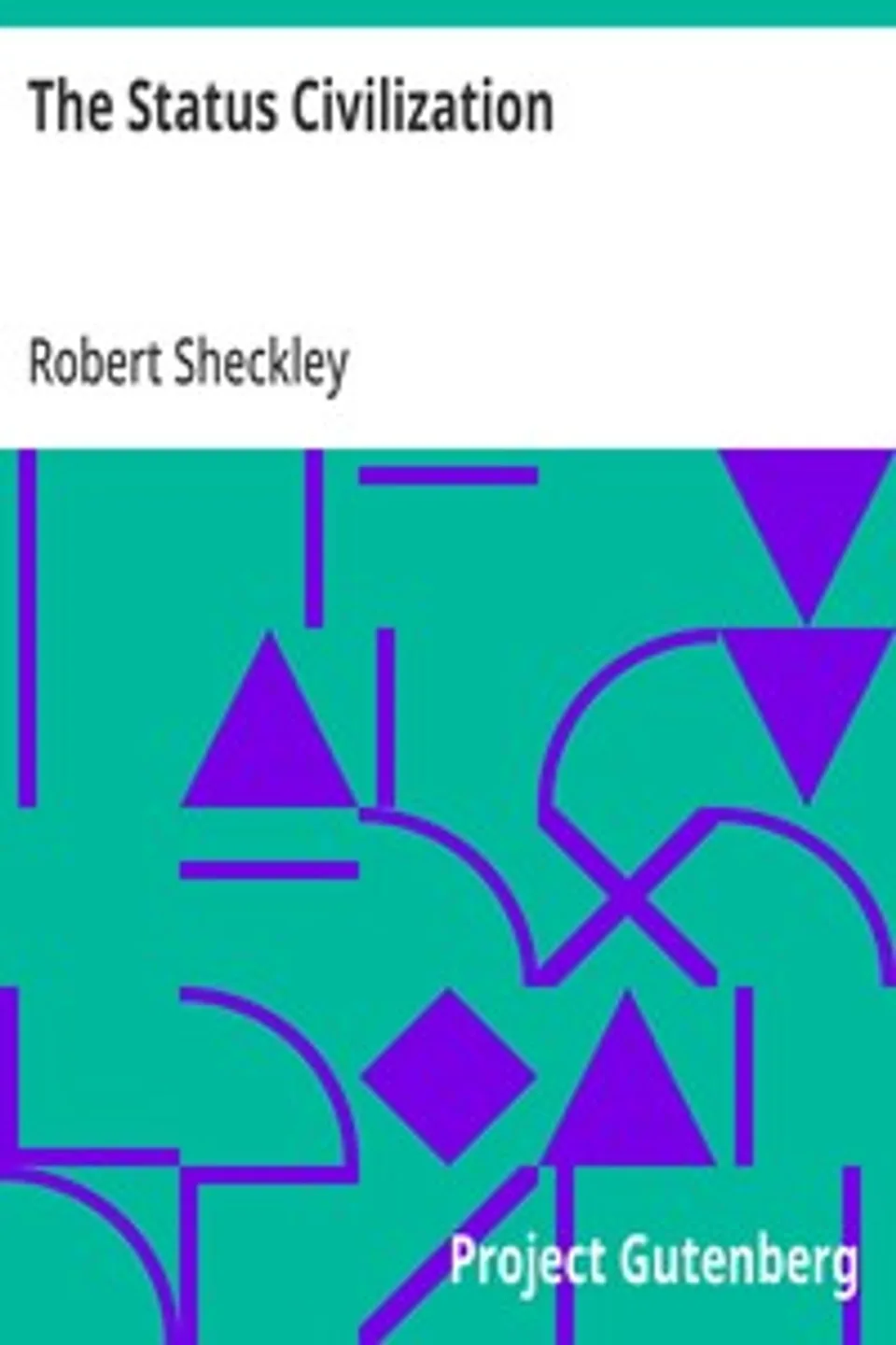 The Status Civilization, Robert Sheckley