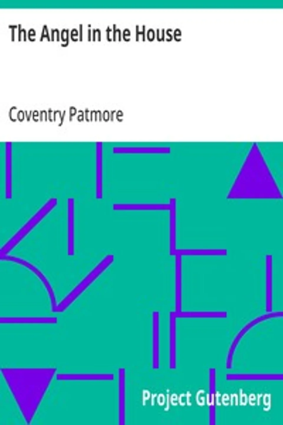 The Angel in the House, Coventry Patmore