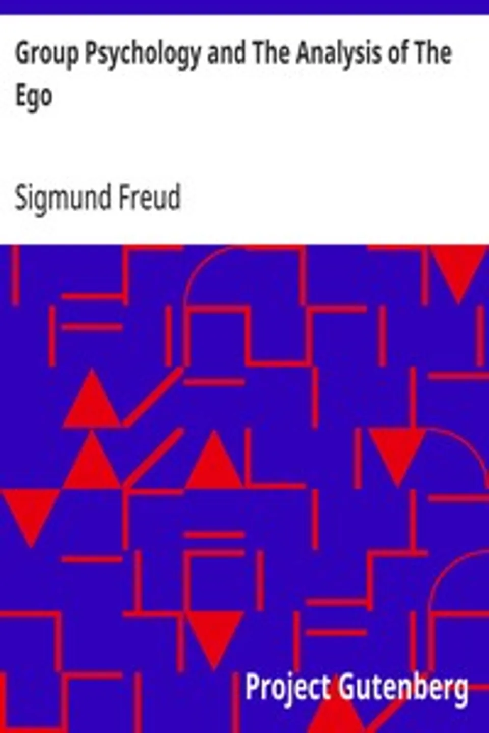 Group Psychology and The Analysis of The Ego, Sigmund Freud