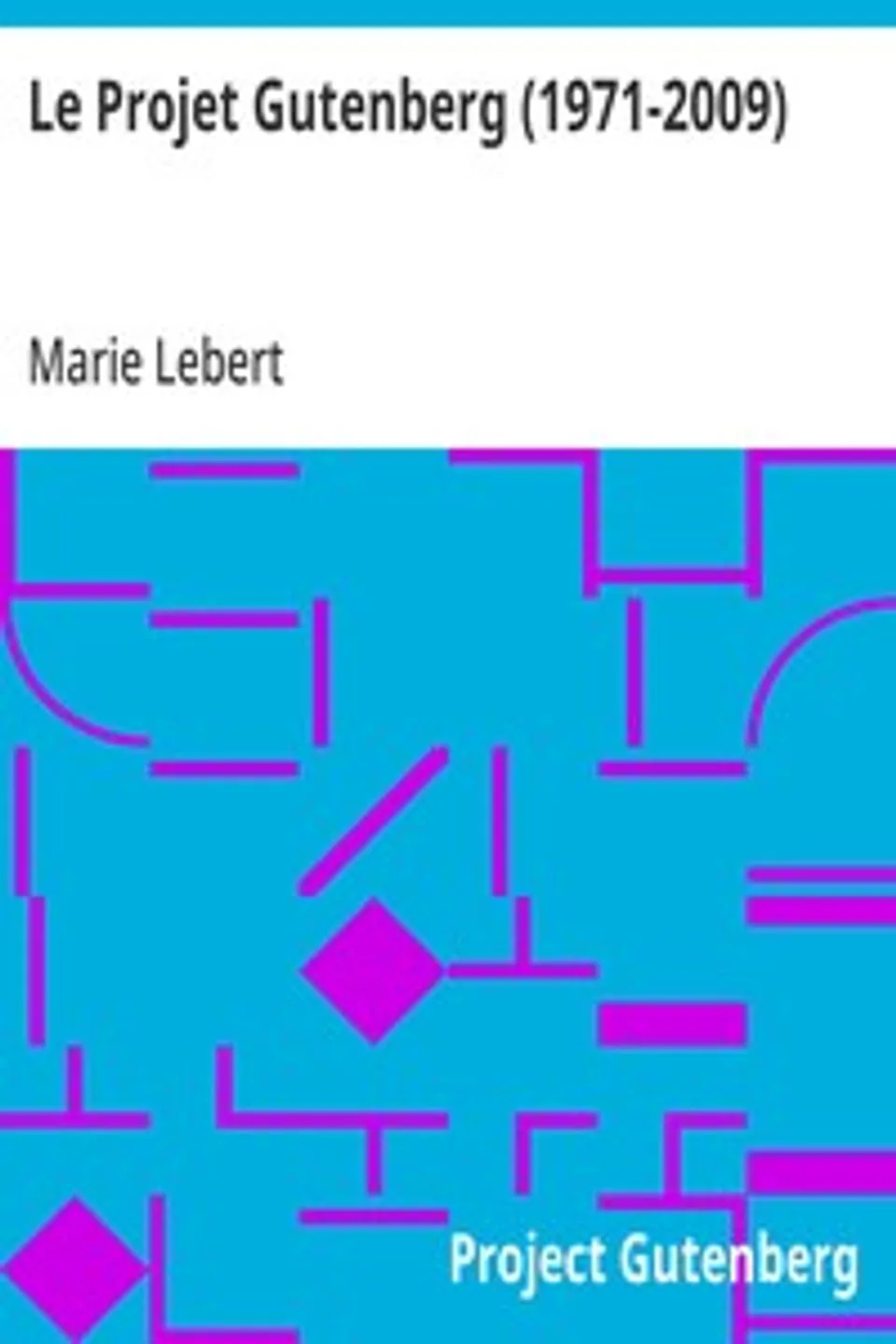 Le Projet Gutenberg (1971-2009), Marie Lebert