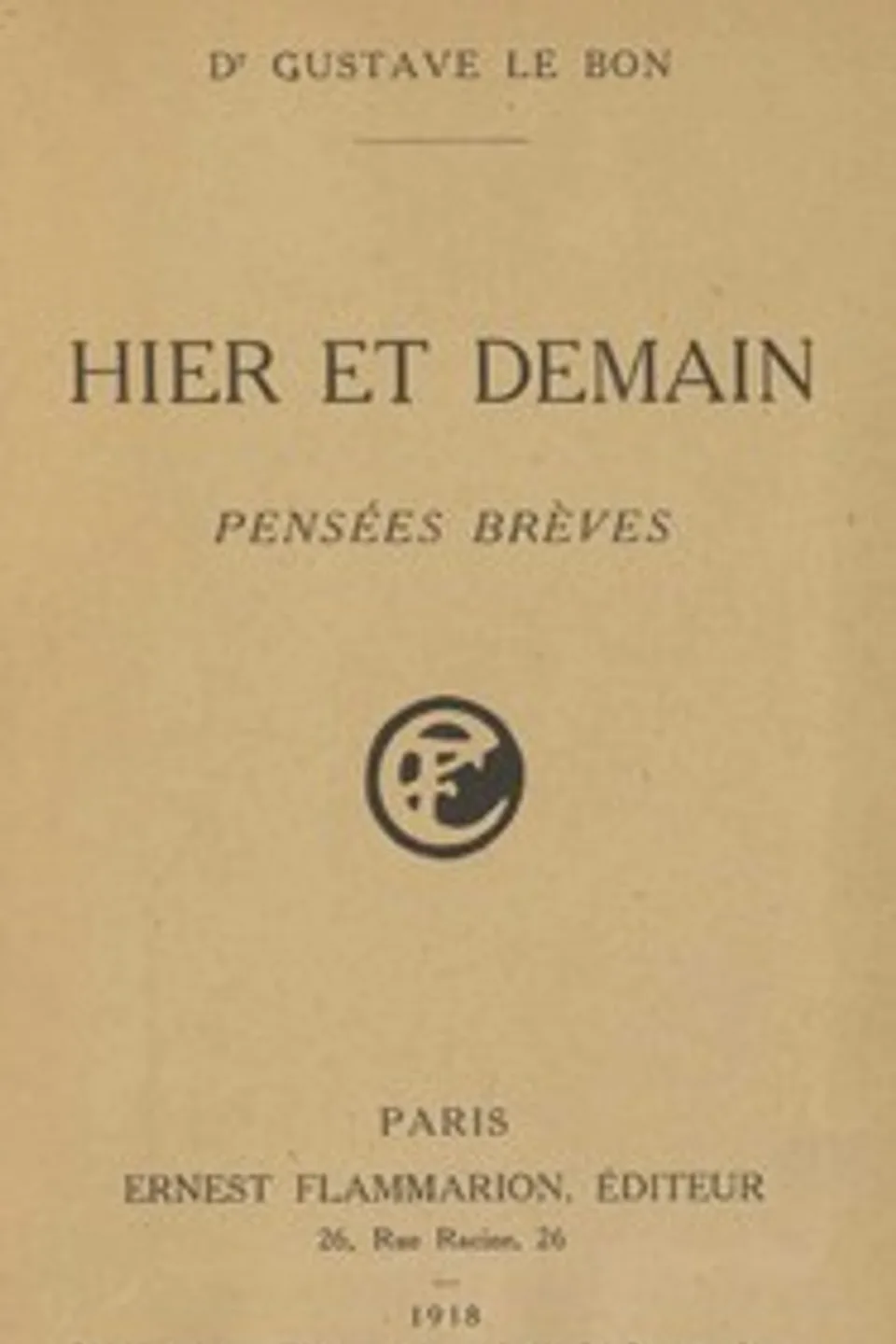 Hier et demain : $b pensées brèves, Gustave Le Bon