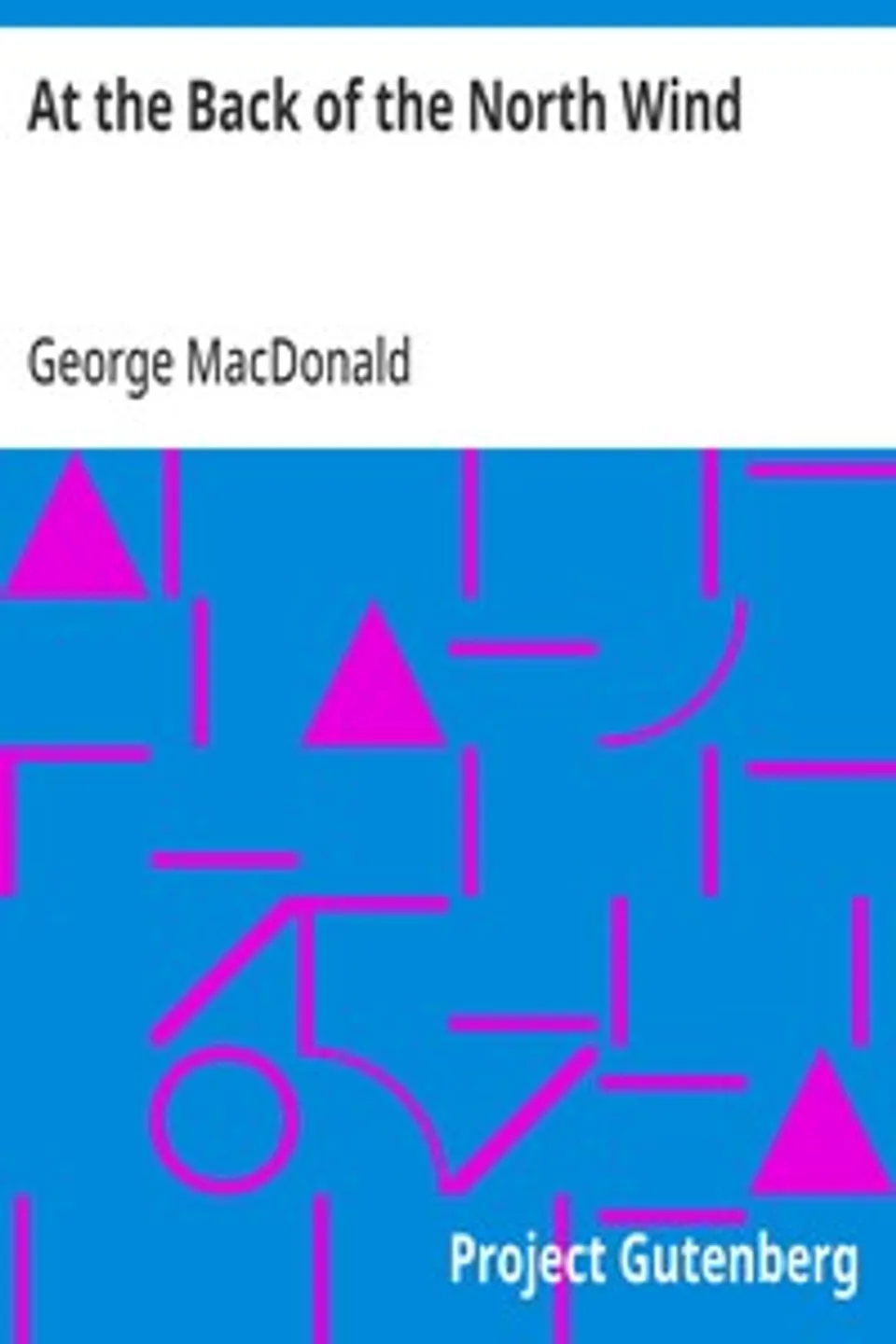 At the Back of the North Wind, George MacDonald
