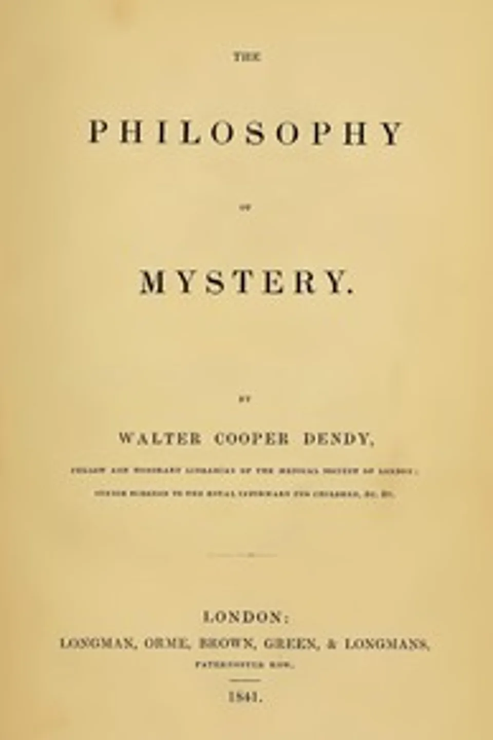 The Philosophy of Mystery, Walter Cooper Dendy