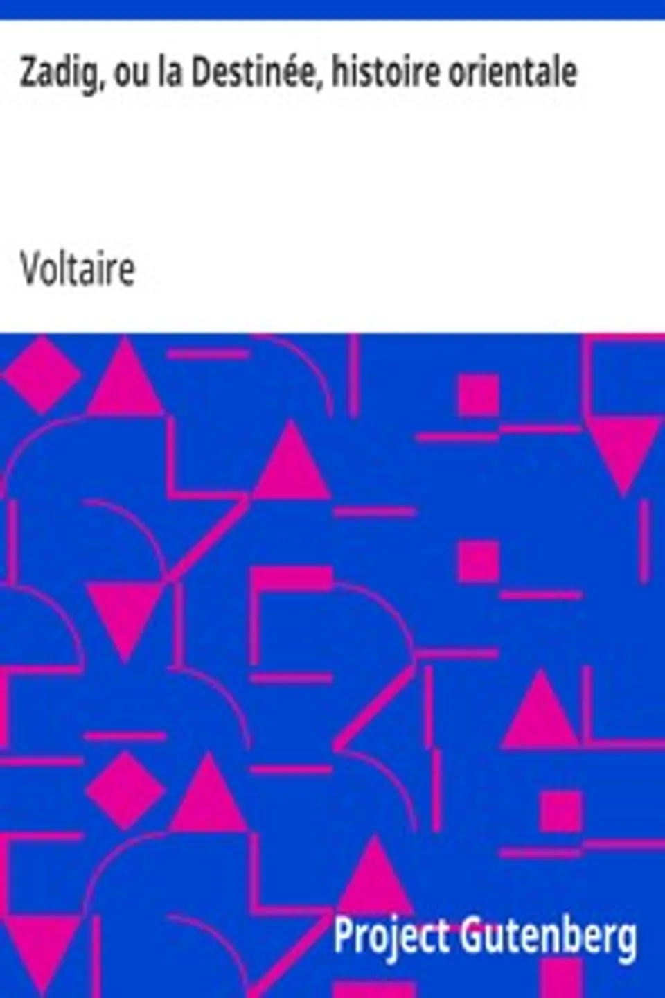 Zadig, ou la Destinée, histoire orientale, Voltaire