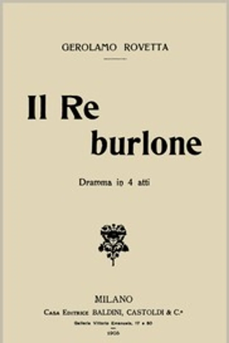 Il Re burlone: Dramma in 4 atti, Gerolamo Rovetta