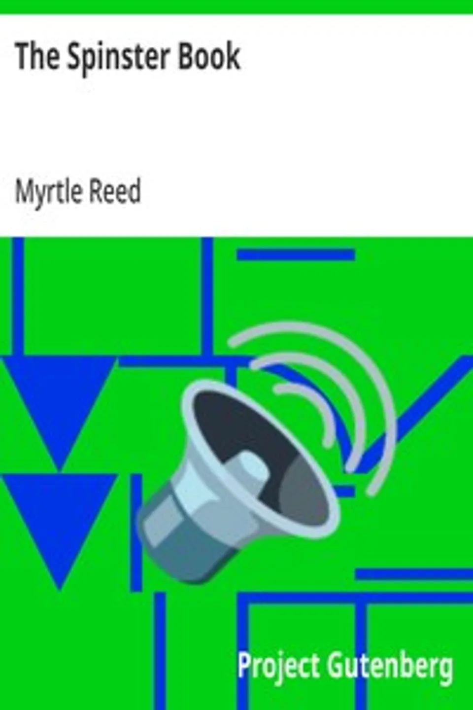 The Spinster Book, Myrtle Reed