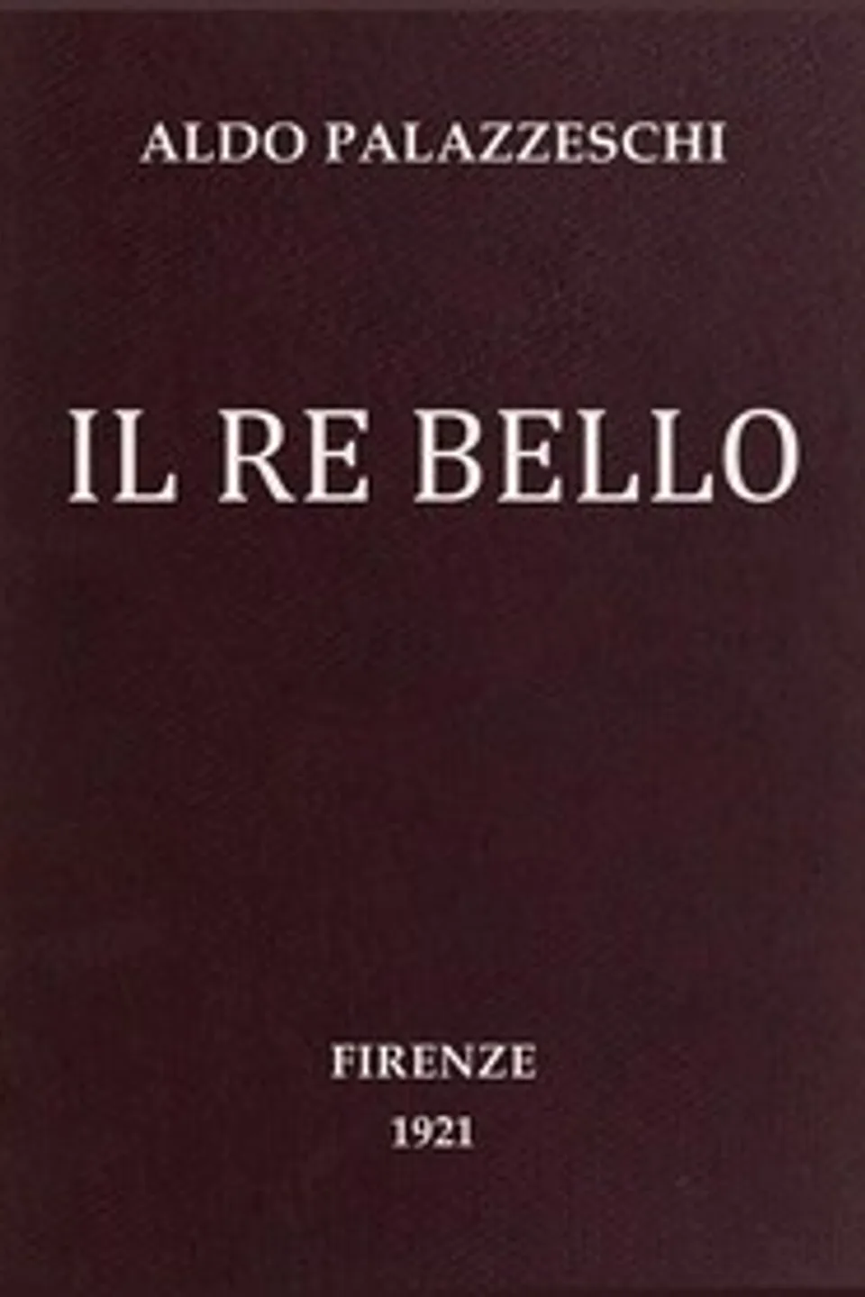 Il Re bello, Aldo Palazzeschi