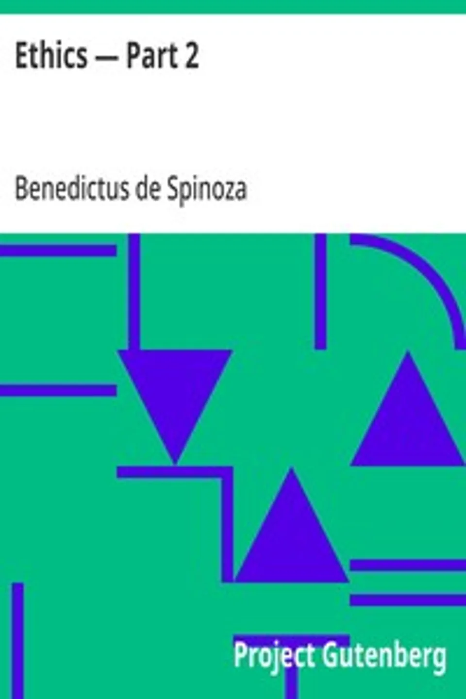 Ethics — Part 2, Benedictus de Spinoza